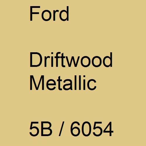 Ford, Driftwood Metallic, 5B / 6054.